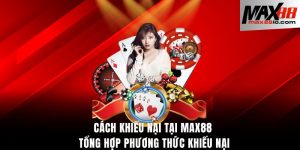 cách khiếu nại tại Max88