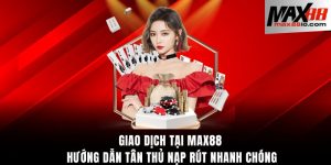 Giao dịch tại Max88