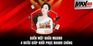 quên mật khẩu Max88