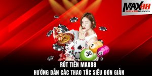 Rút tiền Max88